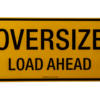 Oversize Load Ahead Metal Sign