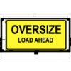 Motorised Oversize Load Ahead Pilot Vehicle Sign