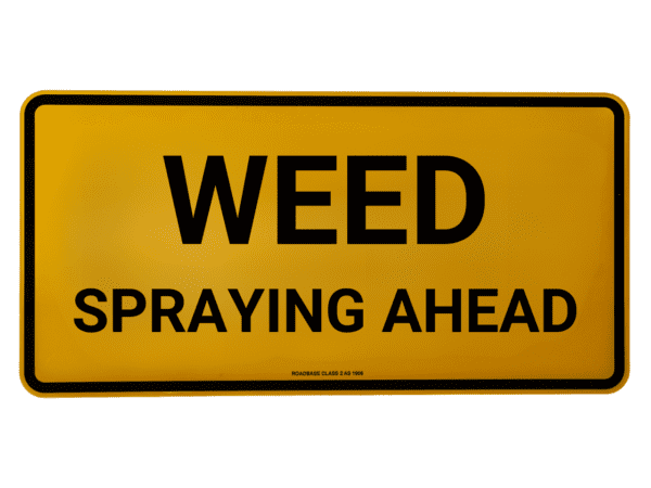Weed Spraying Ahead Double Sided Metal Sign